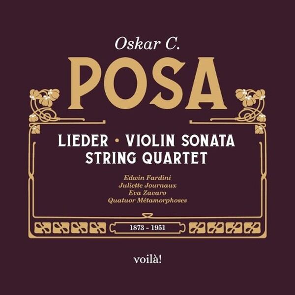 Posa - Lieder, Violin Sonata, String Quartet | Voila Records V001