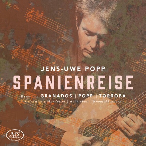 Granados, Popp, Torroba - Spanienreise: Works for Guitar