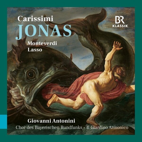 Carissimi - Jonas; Monteverdi - Lamento d�Arianna, etc. | BR Klassik 900535