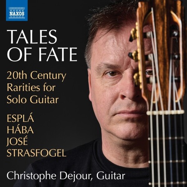 Tales of Fate: 20th-Century Rarities for Solo Guitar | Naxos 8579182