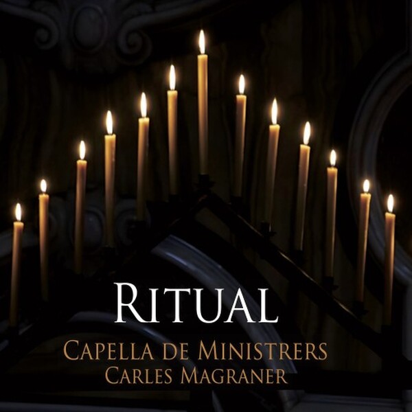 Capella de Ministrers: Ritual