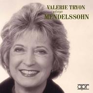 Valerie Tryon Plays Mendelssohn